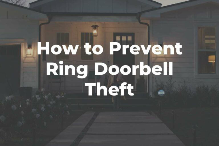 How to Prevent Thieves From Stealing Your Video Doorbells